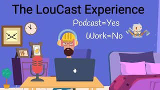 LouCast 7-20-22