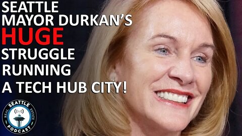 What Seattle Mayor Jenny Durkan’s Short Tenure Says About Running a Tech Hub | Seattle RE odcast