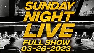 Sunday Night Live - FULL SHOW - 03/26/2023