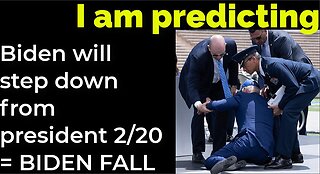 I am predicting: Biden will step down from president Feb 20 = BIDEN'S FALL PROPHECY