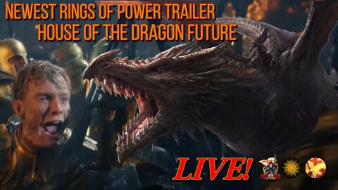 Newest Rings of Power Trailer, House of The Dragon Future? Lets Talk!