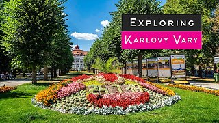 Exploring Karlovy Vary - Spa Town in Czech Republic