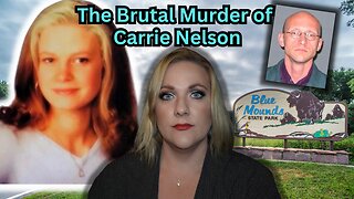 The Brutal Murder of Carrie Nelson | Minnesota State Park Crime