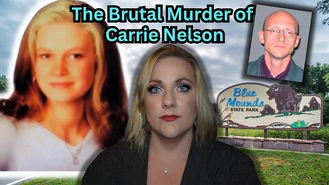 The Brutal Murder of Carrie Nelson | Minnesota State Park Crime