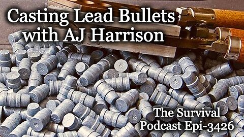 Casting Lead Bullets with AJ Harrison - Epi-3426