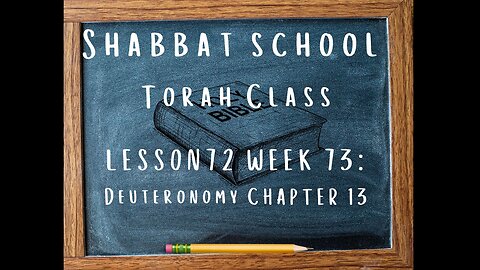 SABBATH SCHOOL TORAH CLASS LESSON 72 (WEEK 73): DEUTERONOMY CHAPTER 13
