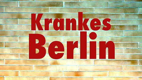 Basta Berlin (140) – Krankes Berlin