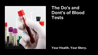 The Do’s and Dont’s of Blood Tests
