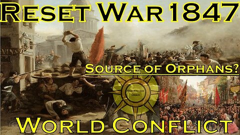 Reset War 1847-Origin of the Orphans?