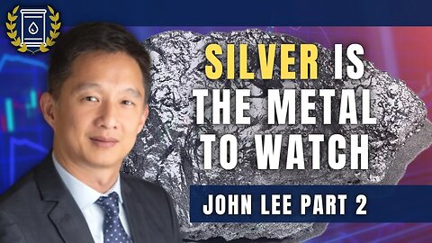 When Gold Breaks Out, Silver's Upside Could Easily Be a Double From Here: John Lee Pt. 2