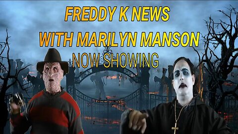 FREDDY K NEWS WITH MARILYN MANSON THE POPE /DAN ANDREWS/SPECIAL GUEST