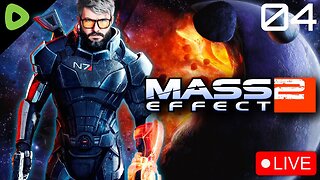 🔴LIVE - Mass Effect 2 - Full Game Play Through Part 4