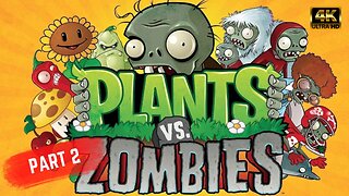 PLANTS vs ZOMBIES - PART 2 Gameplay Walkthrough (NO COMMENTARY)