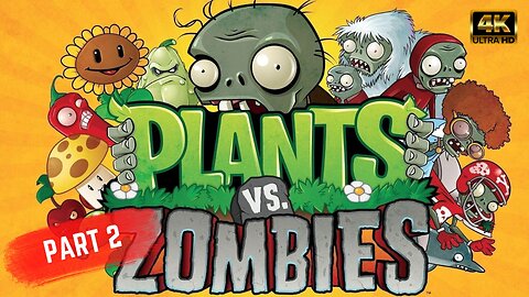 PLANTS vs ZOMBIES - PART 2 Gameplay Walkthrough (NO COMMENTARY)