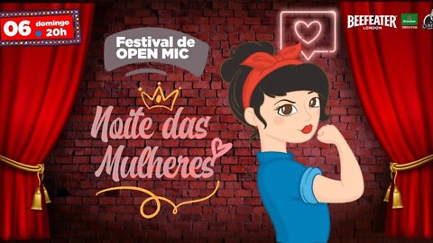 Festival do Open-Mic Feminino - COMEDIANTES INICIANTES - Só Mulheres!