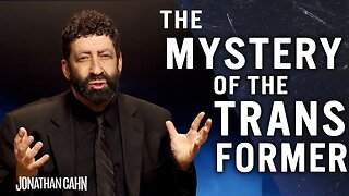 The Mystery Of The Transformer | Jonathan Cahn Special