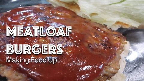 American classic meal turned into a burger: Meatloaf Burger | Making Food Up