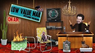 The Conspiracy Episode - Low Value Mail June 7, 2022