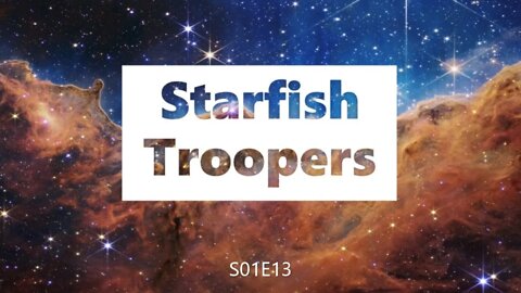 StarFish Troopers S01E13