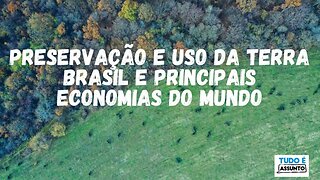 Comparando o Uso da Terra pelo Agronegócio no Brasil e os Principais Exportadores de Alimentos