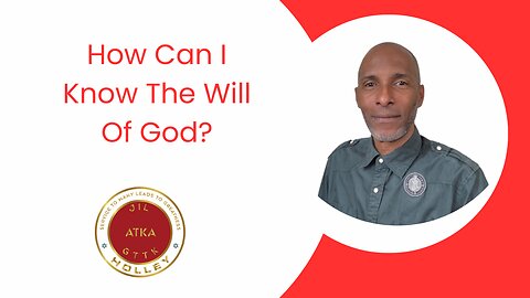 How Can I Know The Will Of God? [How-To-Be-Sure-Of-God's-Will]