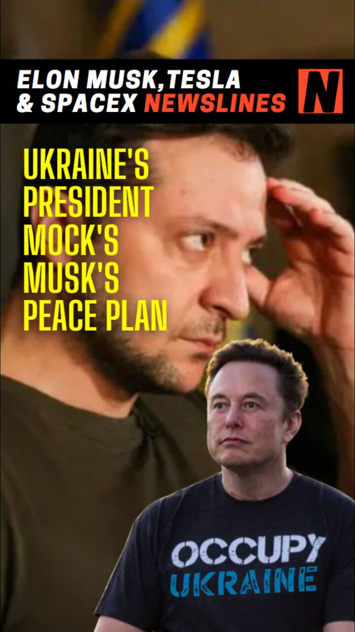 Ukraine President Mocks Elon Musk's Peace Plan