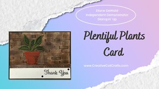 Plentiful Plants Card - Adding Dimension