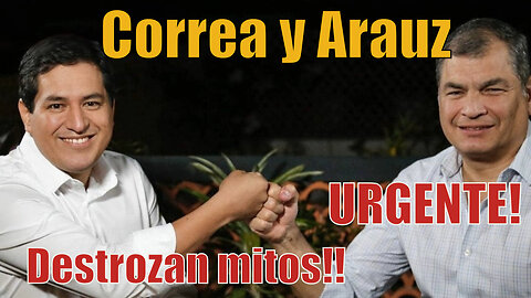 Correa y Arauz destrozan mitos. Imperdible entrevista