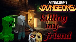 sabotaging my friend accidentally Minecraft dungeons with friend