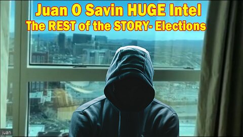 Juan O Savin HUGE Intel April 1, 2023: The REST of the STORY- Elections