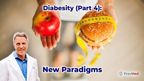 Diabesity (Part 4): New Paradigms