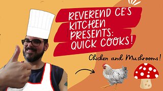 Quick Cooks: Chicken and Mushrooms