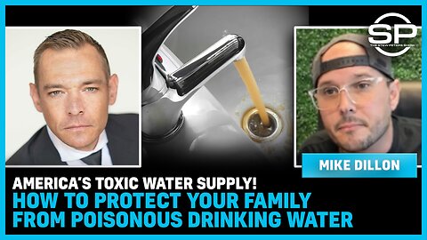 America’s TOXIC Water Supply! How To Protect Your Family From Poisonous Drinking Water