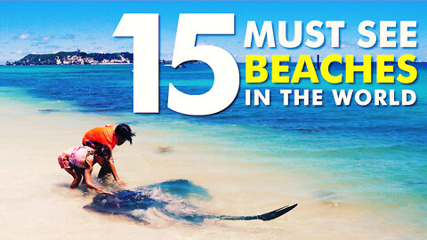 15 Must See Beaches In The World.