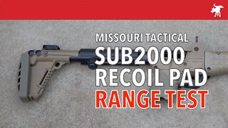 Range Testing Missouri Tactical Sub2K Recoil Pad