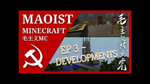 Maoist Minecraft (毛主义MC) EP 3 Architectural and Industrial Improvements & Old Tour of Wallacetopia