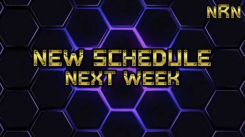 NEW YOUTUBE SCHEDULE BEGINS NEXT WEEK!