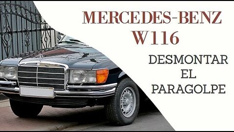 Mercedes Benz w116 - Como desmontar el paragolpe / parachoque delantero tutorial