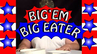 Big'em Big Eater