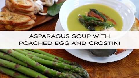 Asparagus Soup with Crostini and Poached Egg with Chef Jonathan Collins