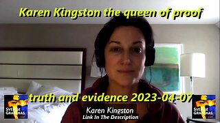 Karen Kingston the queen of proof, truth and evidence 2023-04-07