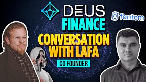 Deus Finance - Conversation with Lafayette Tabor (Lafa) - FTM Fantom DEUS DEI