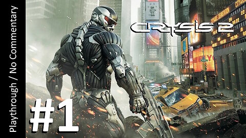 Crysis 2 (Part 1) playthrough