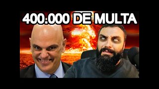 Alexandre de Moraes MULT4 Daniel Silveira em 400.000 REAIS