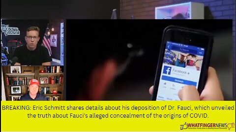 BREAKING: Eric Schmitt shares details about his deposition of Dr. Fauci, which unveiled the truth