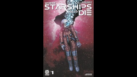 Where Starships Go To Die -- Issue 1 (2022, AfterShock Comics) Review