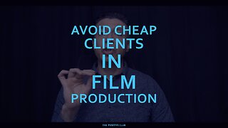Avoid Cheap Clients in Film Production