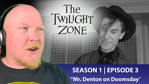 THE TWILIGHT ZONE (1959) | FIRST TIME WATCHING | Season 1 Episode 3 | (Mr. Denton on Doomsday)