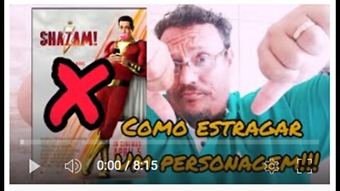 SHAZAM COMO A DC ESTRAGOU UM BOM PERSONAGEM!!!