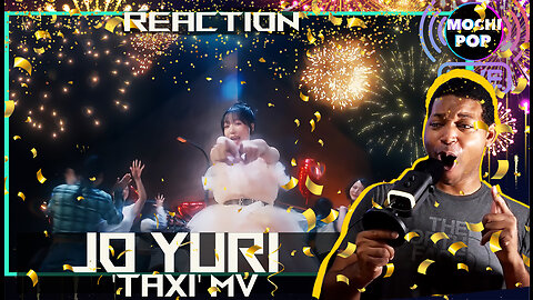 JO YURI ( 조유리) 'TAXI' MV | Reaction